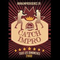 Improvisation Théâtre Improvisation Lyon Théâtre Improvisation Bordeaux Catch Impro  Tournoi Régional  à l'Improvidence